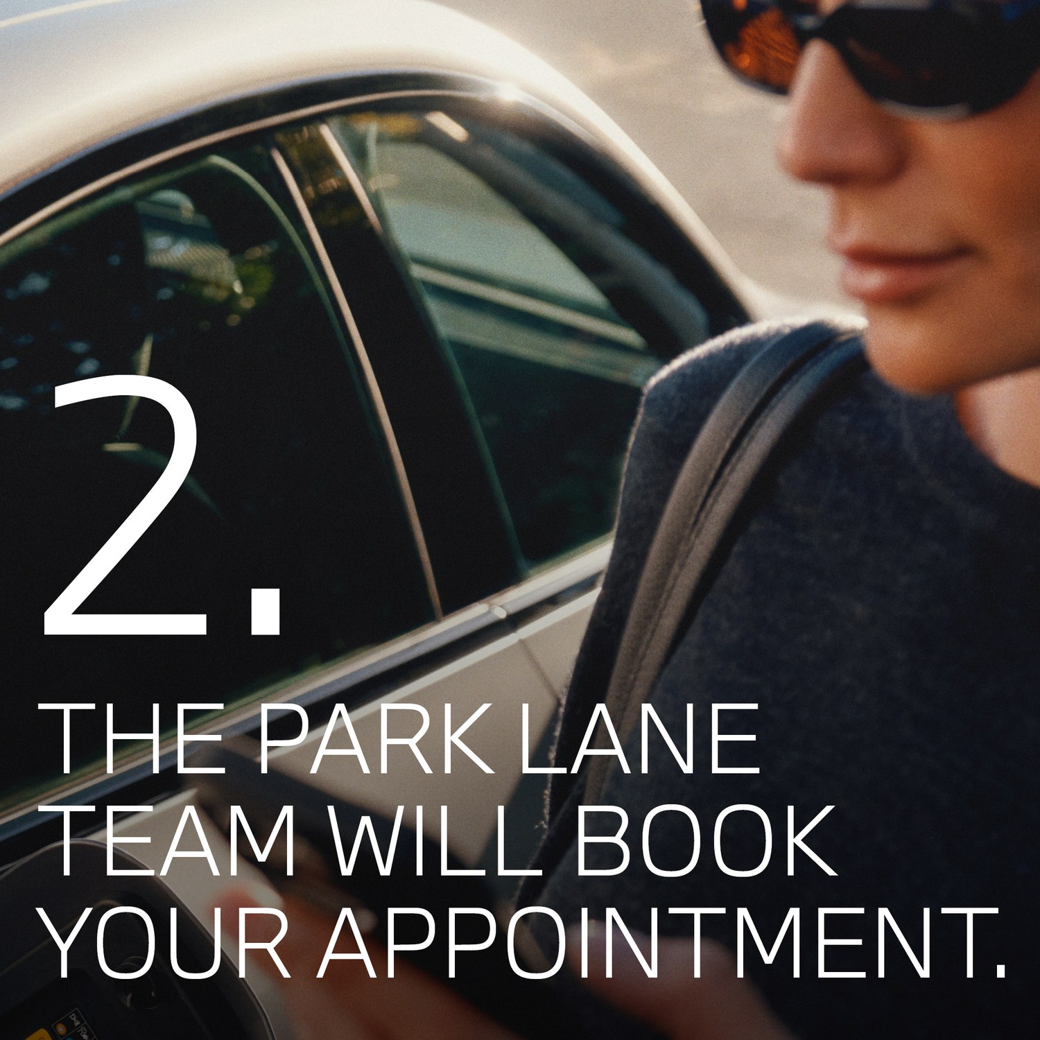 Step two, the Park Lane team will book your appointment