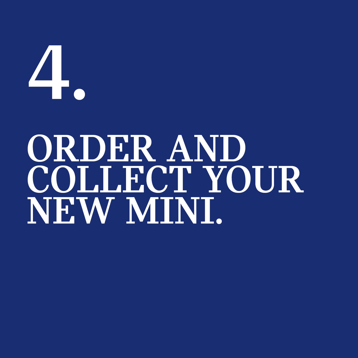 Step four, order and collect your new MINI